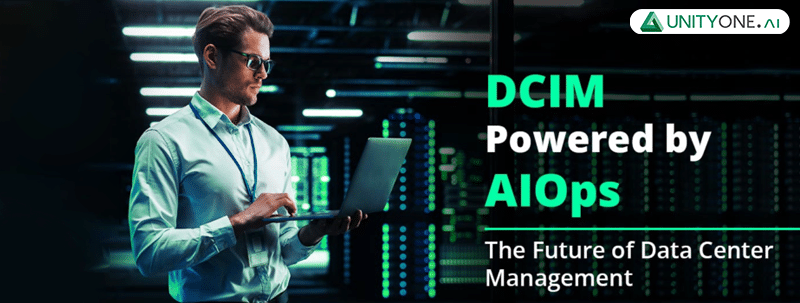 DCIM-Powered-by-AIOps–The-Future-of-Data-Center-Management The Future of Data Center Management